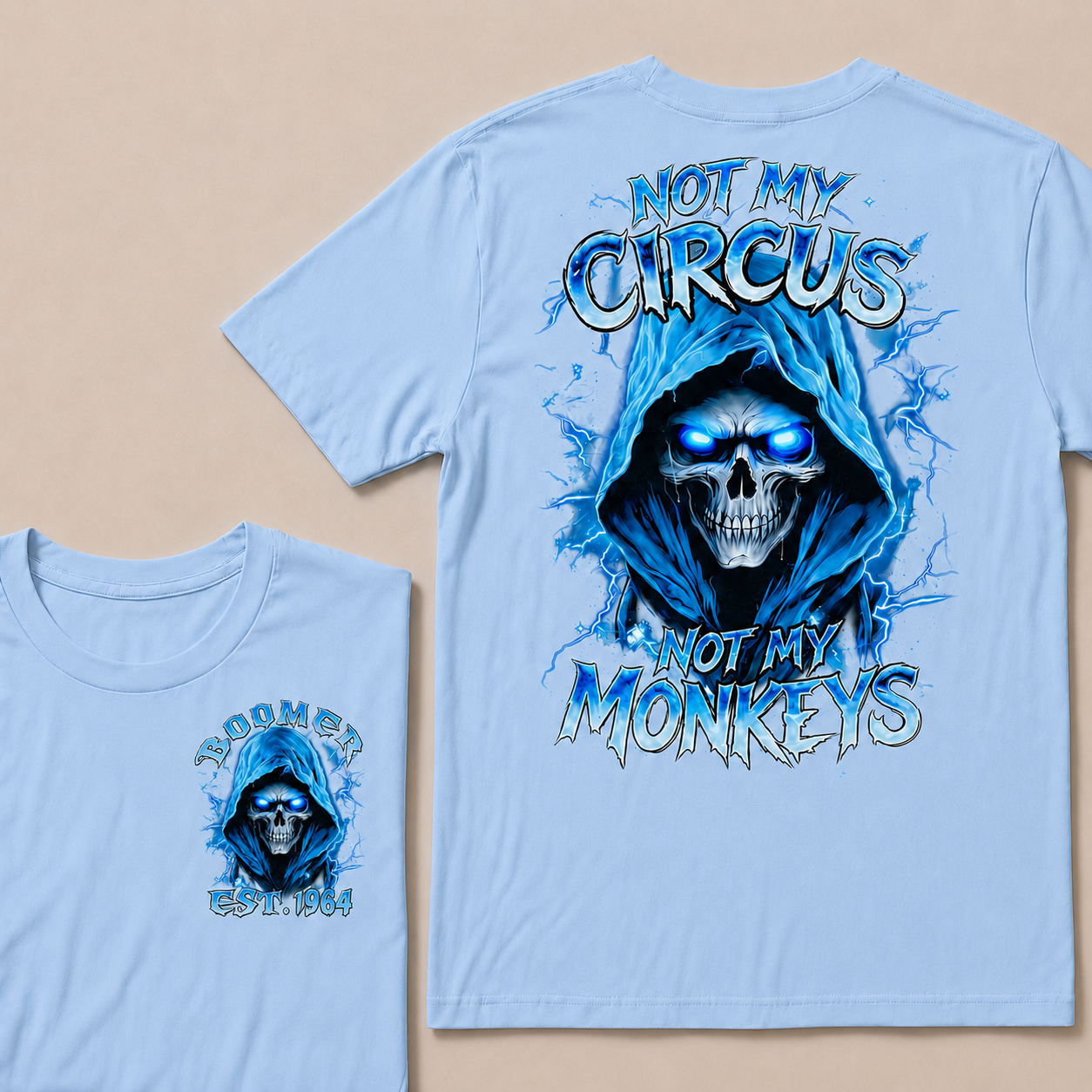 Not My Circus Not My Monkeys Custom Year T-Shirts