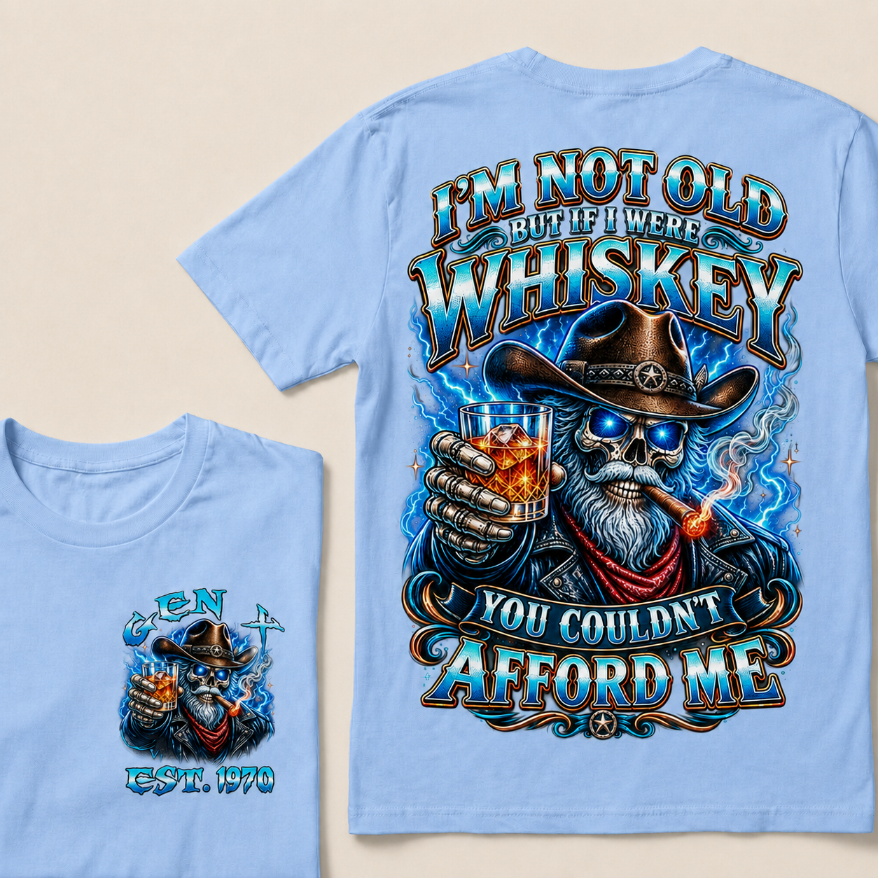 I'm Not Old But If I Were Whiskey You Couldn't Afford Custom Year T-Shirts