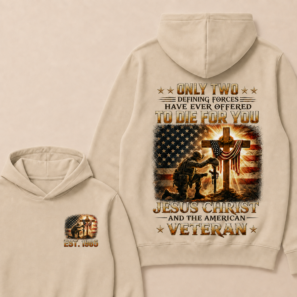 Only Two Defining Forces Have Ever Offered To Die For You Jesus Christ Custom Year Hoodie