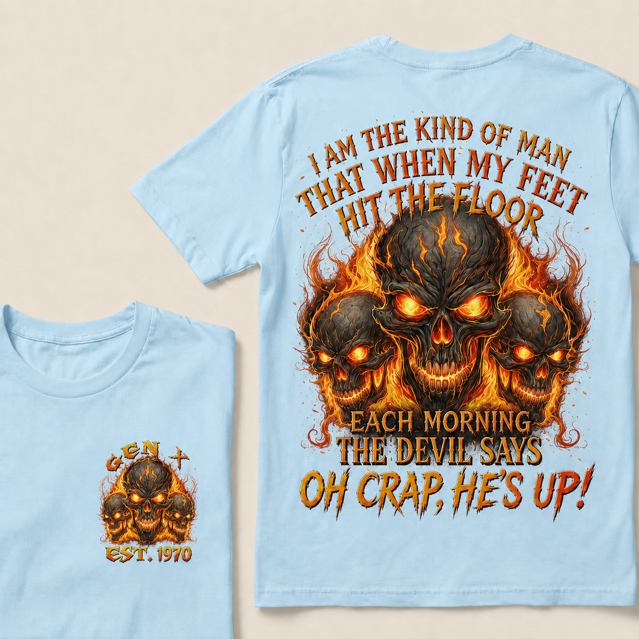 I Am The Kind Of Man That When My Feet Hit The Floor Each MorningCustom Year T-Shirts