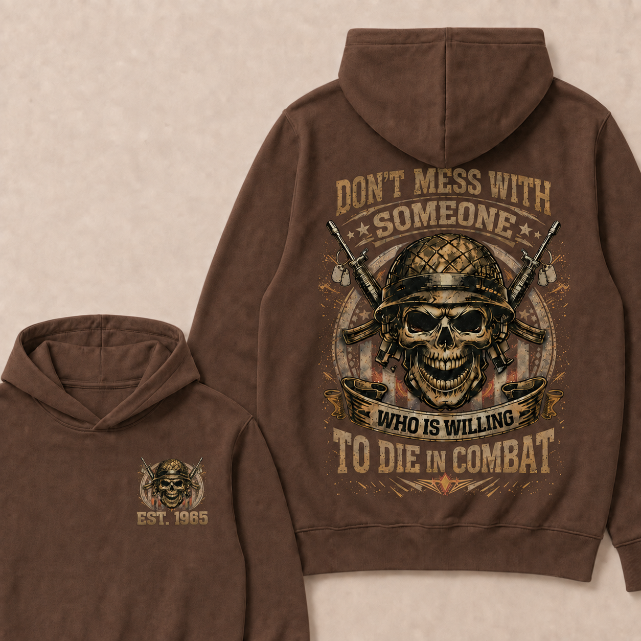 Don't Mess With Someone Who Is Willing To Die In Combat Custom Year Hoodie