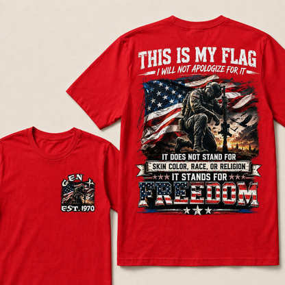 This is my flag, and I will not apologize for it. Custom Year T-Shirts