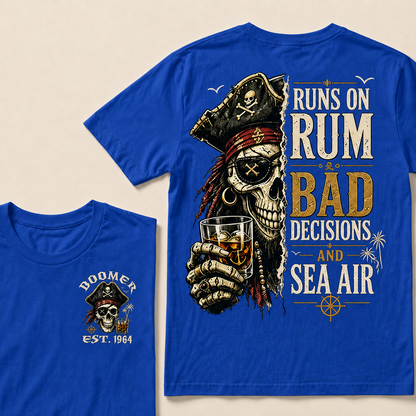 Runs On Rum Bad Decisions And Sea Air Custom Year  T-Shirts