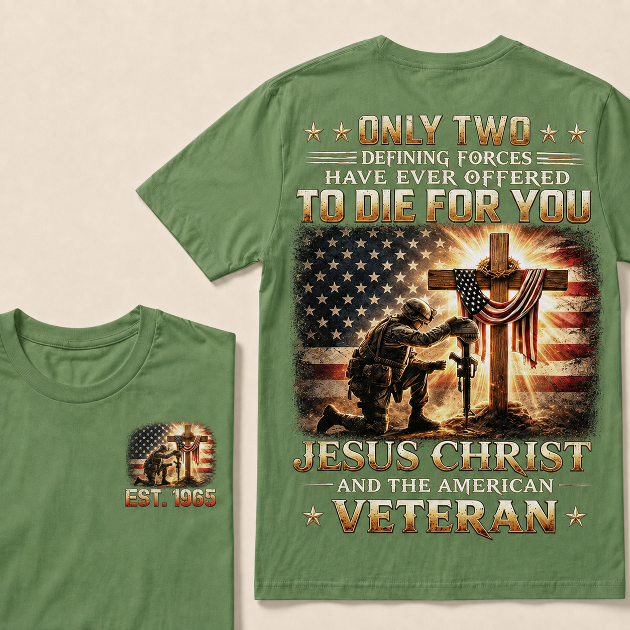 Only Two Defining Forces Have Ever Offered To Die For You Jesus Christ Custom Year Tops