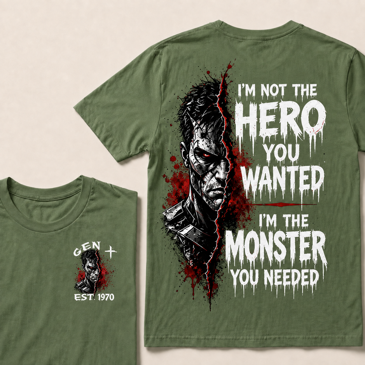 I'm Not The Hero You Wanted I'm The Monster You Needed Custom YearT-shirt