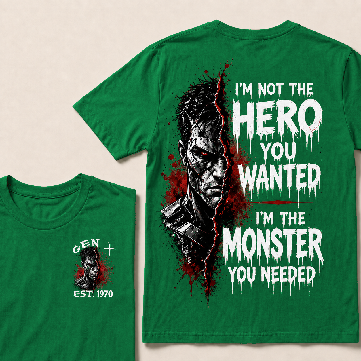 I'm Not The Hero You Wanted I'm The Monster You Needed Custom YearT-shirt