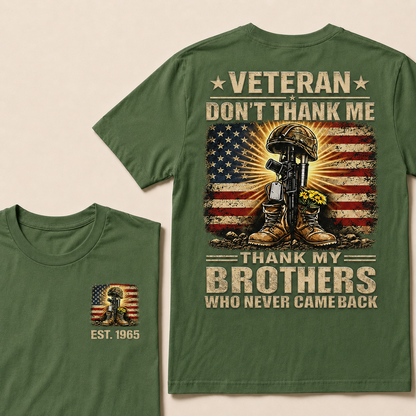 Veteran Don't Thank Me Thank My Brothers  Custom Year  T-Shirts