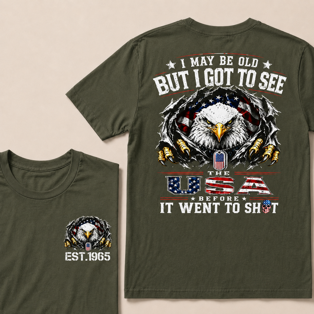 I May Be Old But I Got To See The Usa Custom Year  T-Shirts