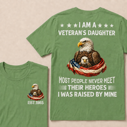 I Am A Veteran's Daughter Most People Never Meet Their Heroes Custom Year T-Shirts