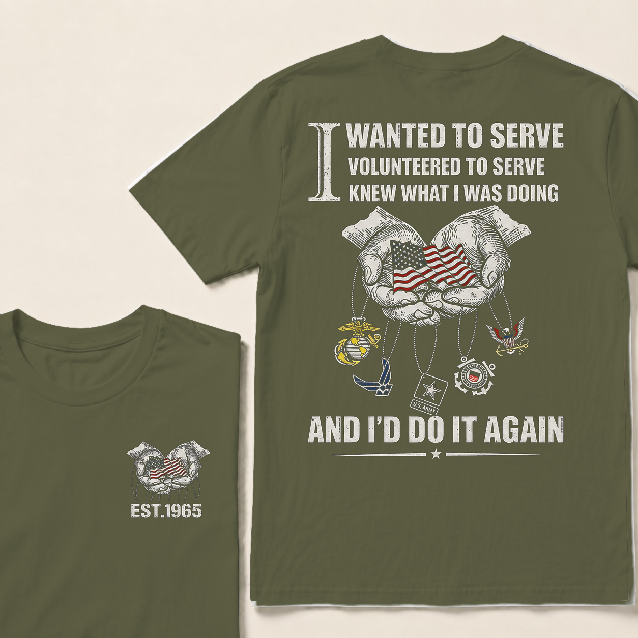 I Wanted To Serve Volunteered To Serve  Custom Year  T-Shirts