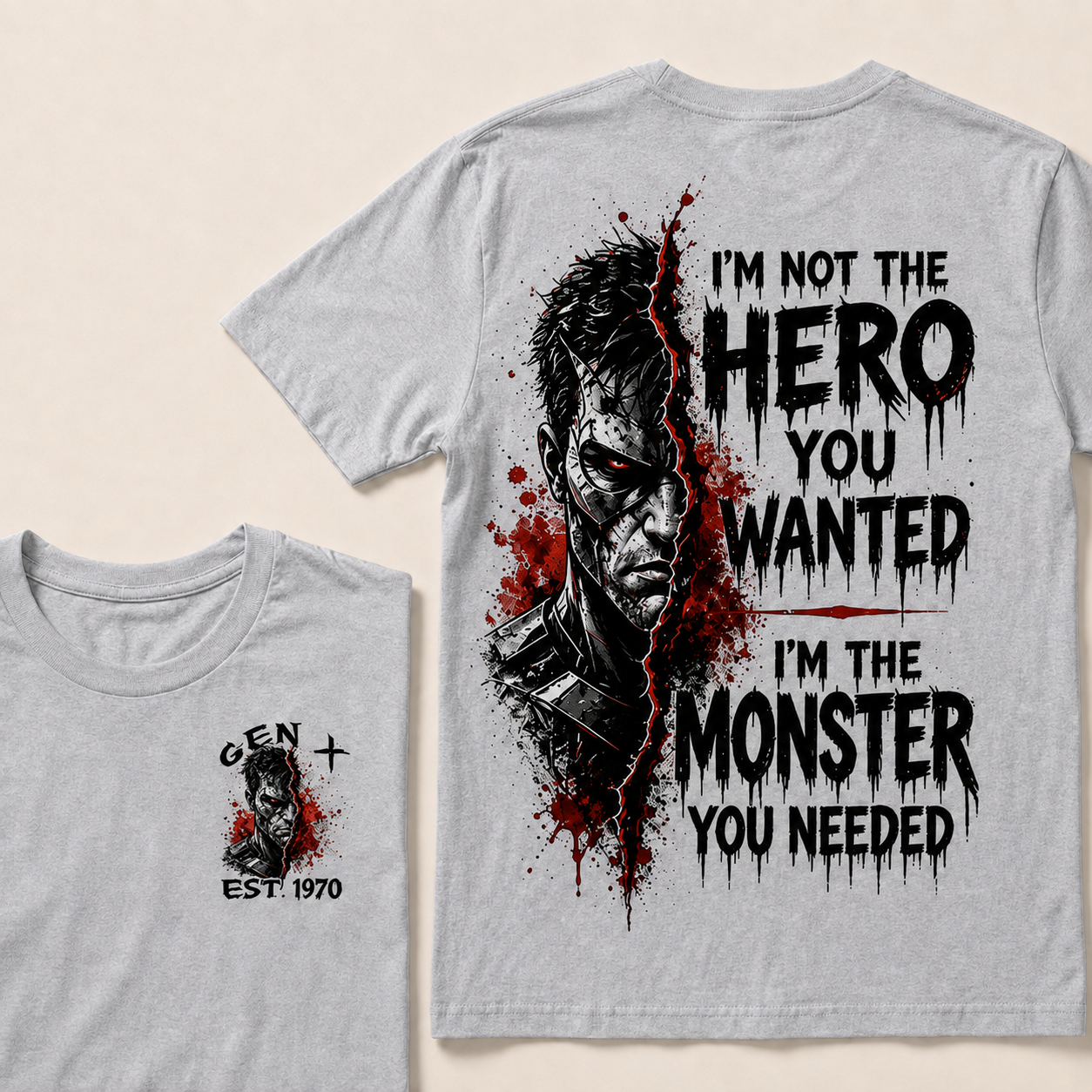 I'm Not The Hero You Wanted I'm The Monster You Needed Custom YearT-shirt