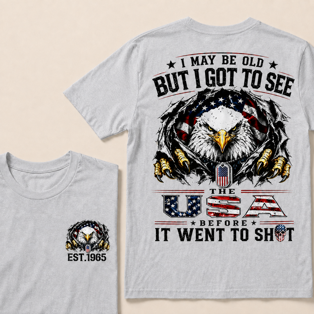 I May Be Old But I Got To See The Usa Custom Year  T-Shirts