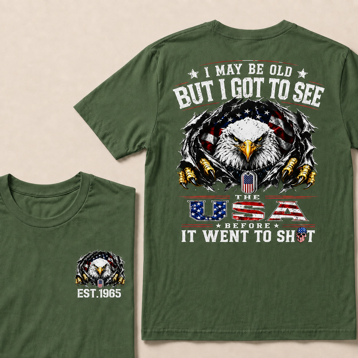 I May Be Old But I Got To See The Usa Custom Year  T-Shirts
