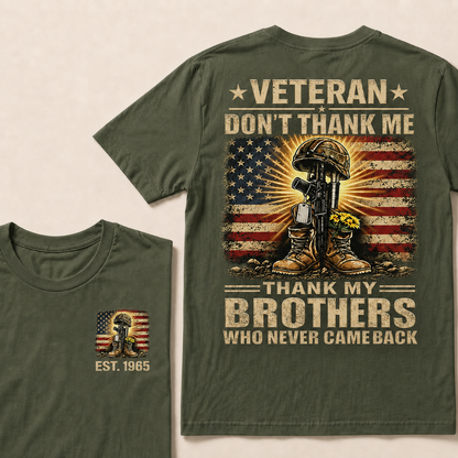 Veteran Don't Thank Me Thank My Brothers  Custom Year  T-Shirts