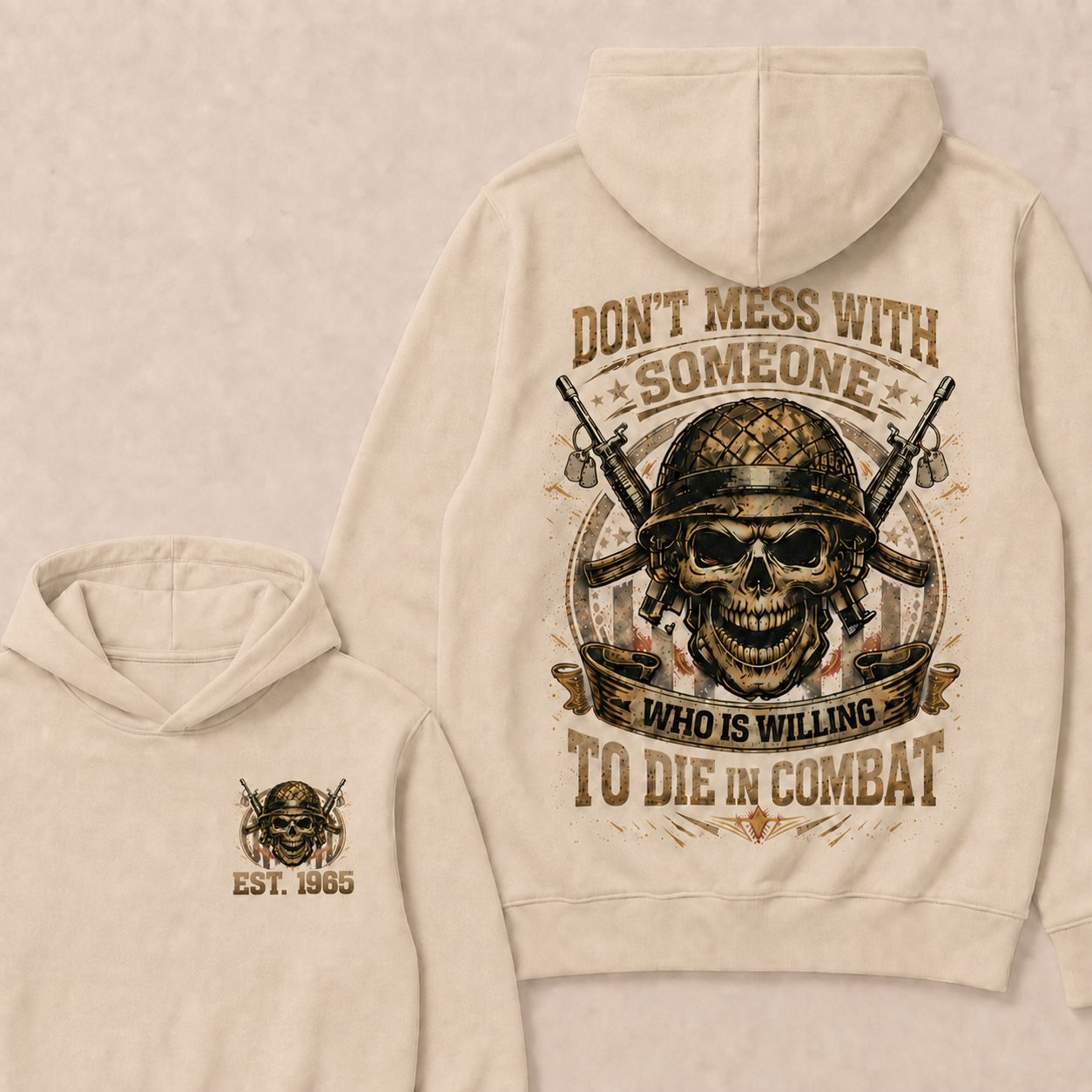 Don't Mess With Someone Who Is Willing To Die In Combat Custom Year Hoodie