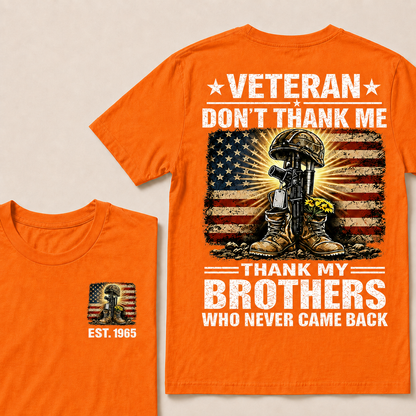 Veteran Don't Thank Me Thank My Brothers  Custom Year  T-Shirts