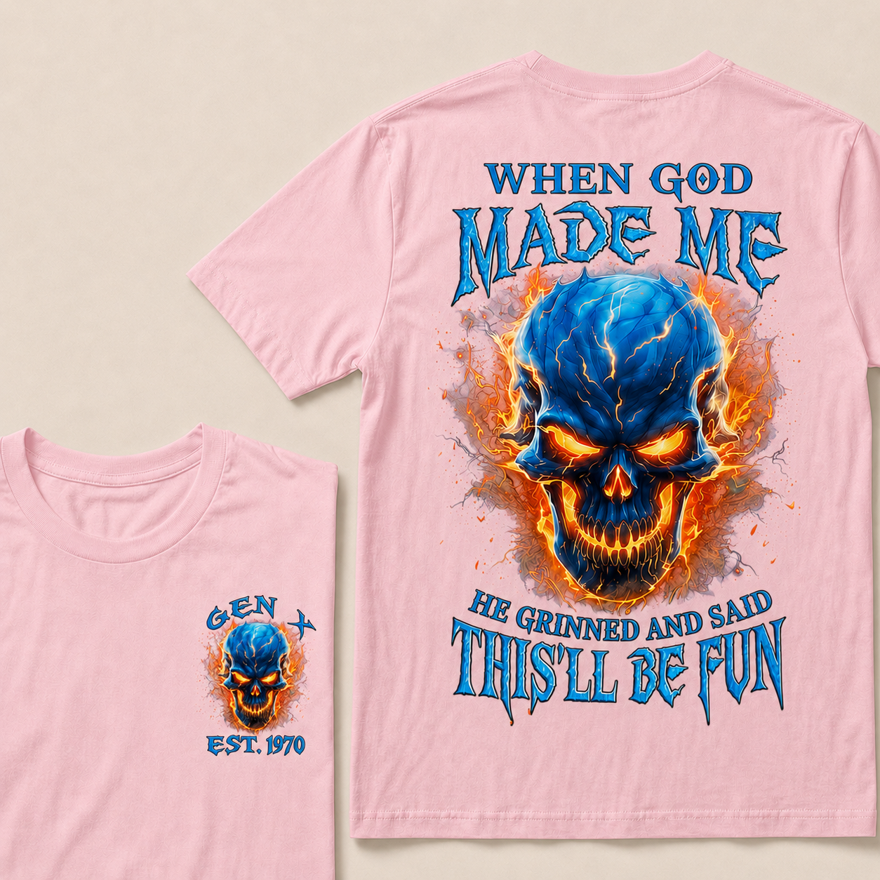 When God Made Me He Grinned And Said This'll Be Fun Custom Year T-shirt