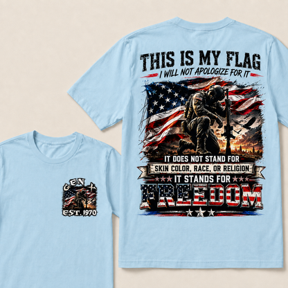 This is my flag, and I will not apologize for it. Custom Year T-Shirts