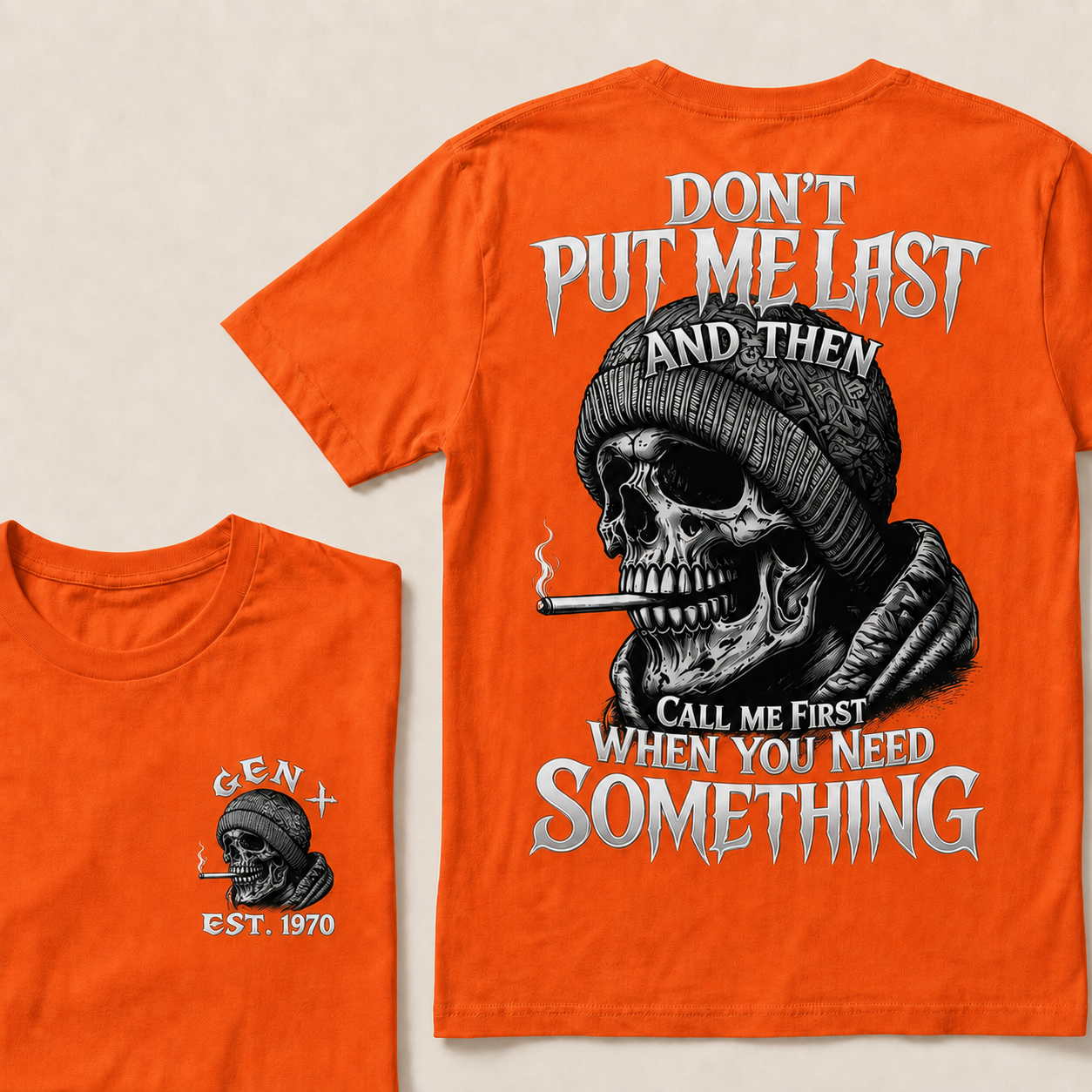Don't Put Me Last And Then Call Me First When You Need Something Custom Year T-shirt