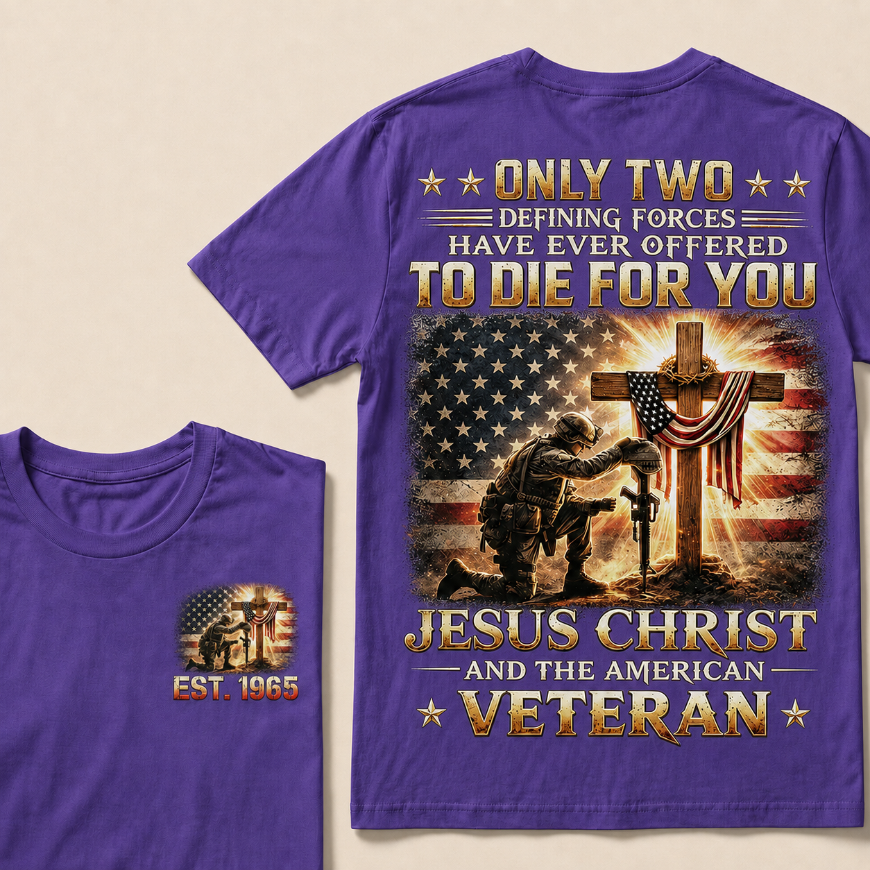 Only Two Defining Forces Have Ever Offered To Die For You Jesus Christ Custom Year Tops