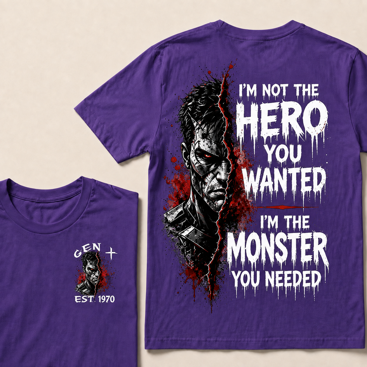 I'm Not The Hero You Wanted I'm The Monster You Needed Custom YearT-shirt