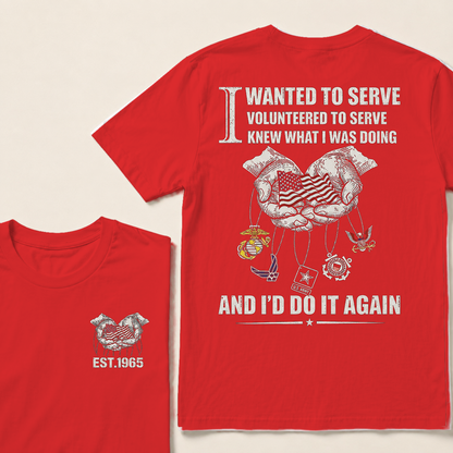 I Wanted To Serve Volunteered To Serve  Custom Year  T-Shirts