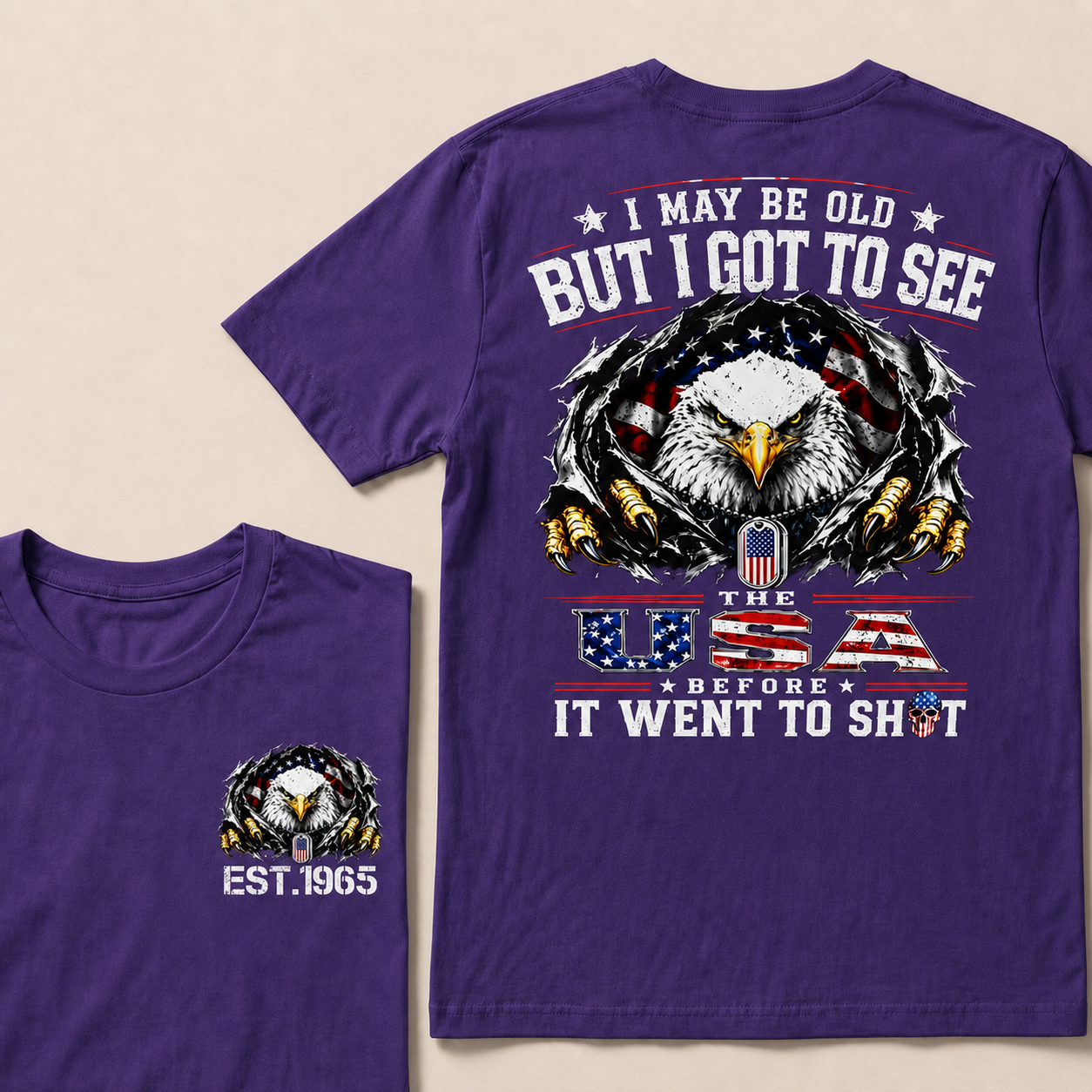 I May Be Old But I Got To See The Usa Custom Year  T-Shirts