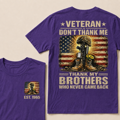 Veteran Don't Thank Me Thank My Brothers  Custom Year  T-Shirts