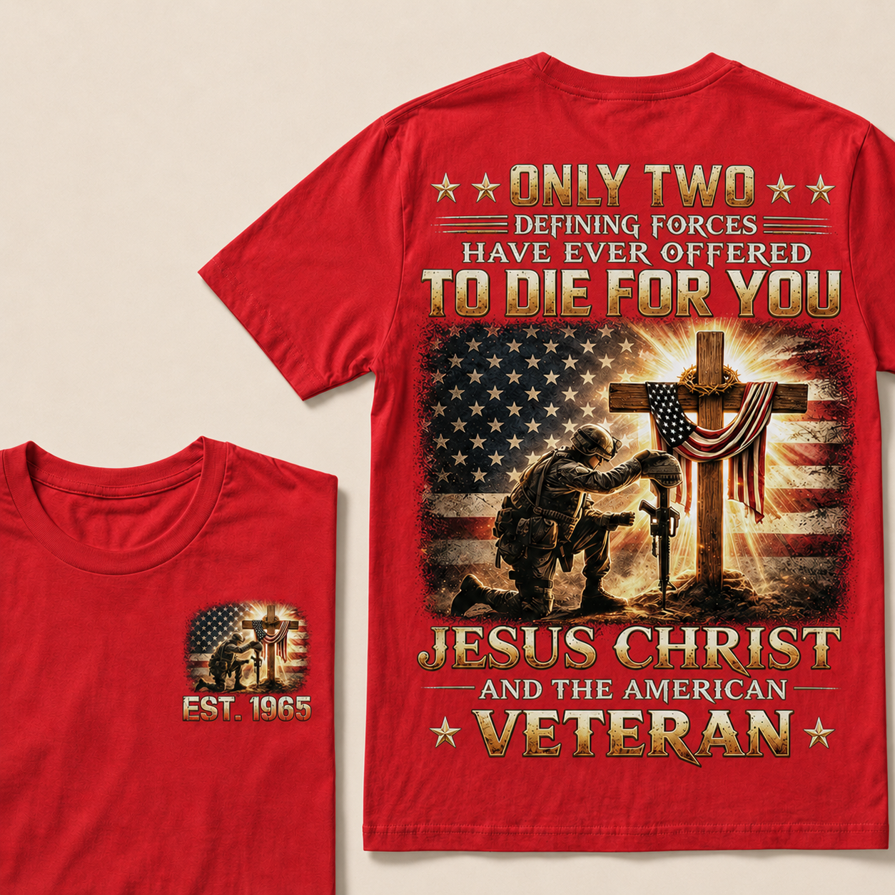 Only Two Defining Forces Have Ever Offered To Die For You Jesus Christ Custom Year Tops
