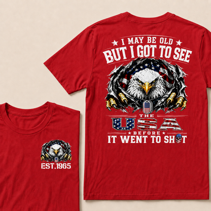 I May Be Old But I Got To See The Usa Custom Year  T-Shirts
