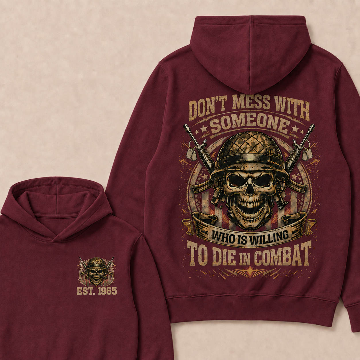 Don't Mess With Someone Who Is Willing To Die In Combat Custom Year Hoodie