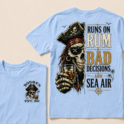 Runs On Rum Bad Decisions And Sea Air Custom Year  T-Shirts
