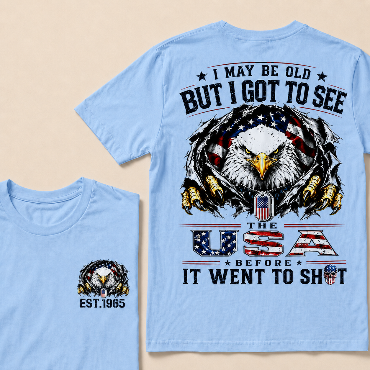 I May Be Old But I Got To See The Usa Custom Year  T-Shirts
