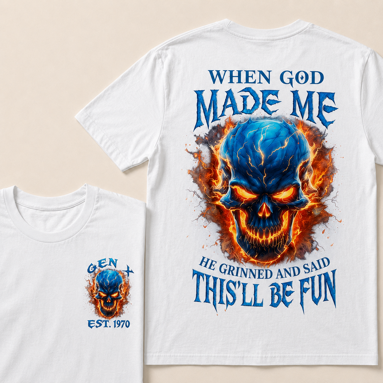 When God Made Me He Grinned And Said This'll Be Fun Custom Year T-shirt