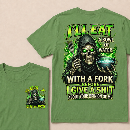 I'll Eat A Bowl Of Water With A Fork Custom Year T-Shirts