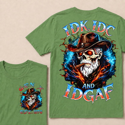 Idk Idc And Idgaf Custom Year T-Shirts