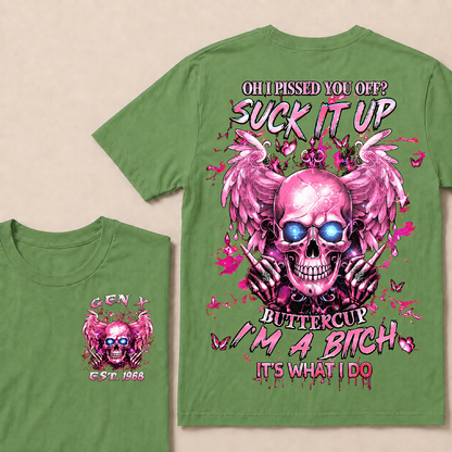 Oh I Pissed You Off Custom Year Custom Year  T-Shirts