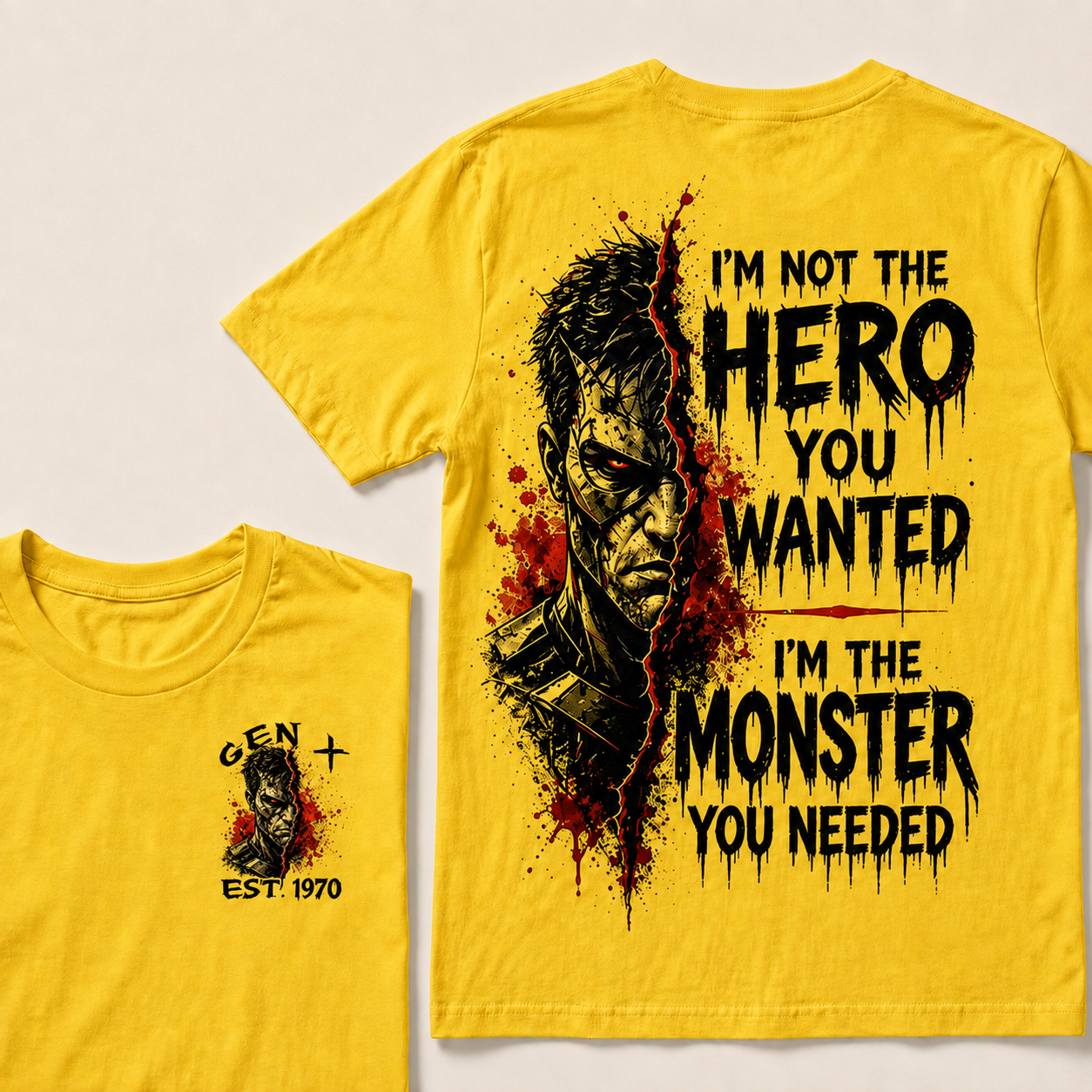 I'm Not The Hero You Wanted I'm The Monster You Needed Custom YearT-shirt