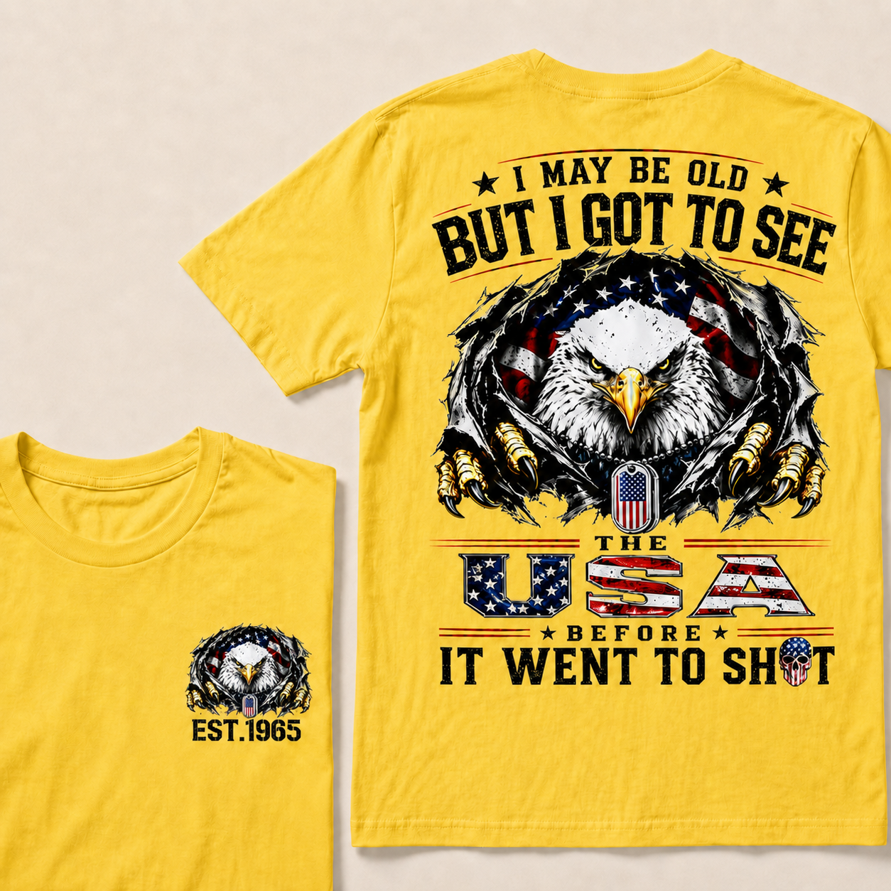 I May Be Old But I Got To See The Usa Custom Year  T-Shirts