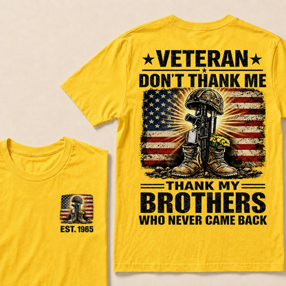 Veteran Don't Thank Me Thank My Brothers  Custom Year  T-Shirts