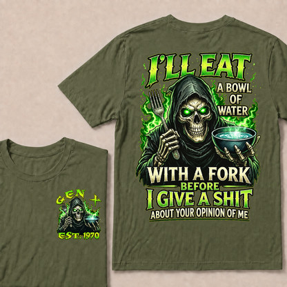 I'll Eat A Bowl Of Water With A Fork Custom Year T-Shirts