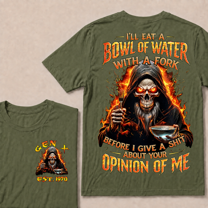 I'll Eat A Bowl Of Water With A Fork  Custom Year  T-Shirts