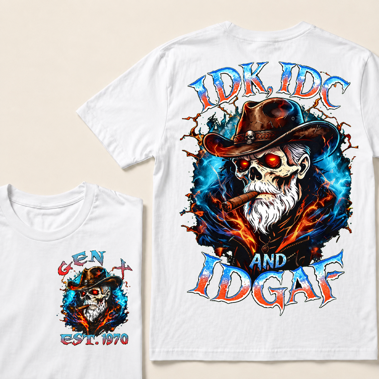 Idk Idc And Idgaf Custom Year T-Shirts