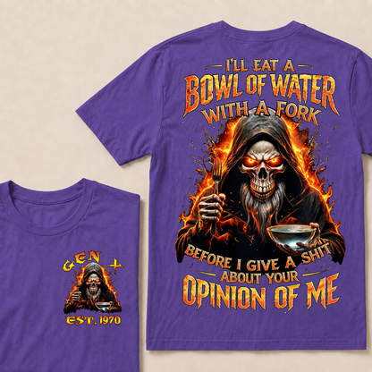 I'll Eat A Bowl Of Water With A Fork  Custom Year  T-Shirts