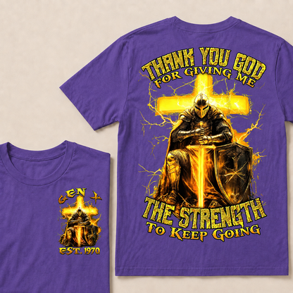 Thank You God For Giving Me The Strength To Keep Going  T-Shirts