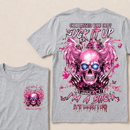 Oh I Pissed You Off Custom Year Custom Year  T-Shirts