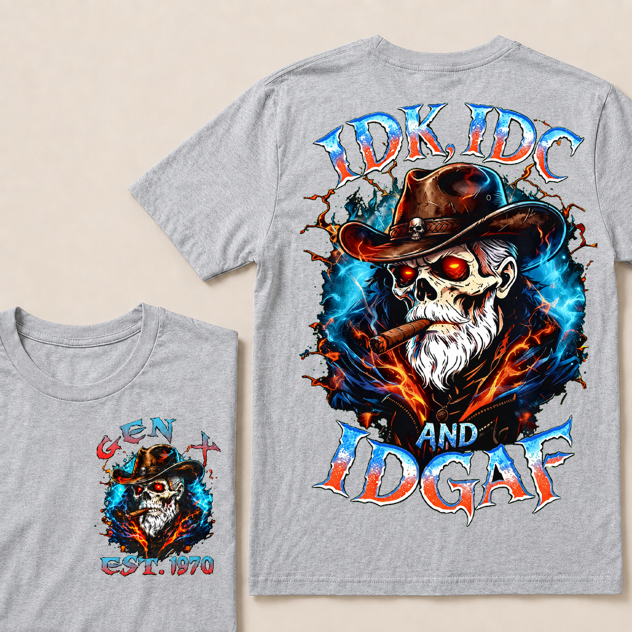 Idk Idc And Idgaf Custom Year T-Shirts