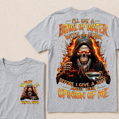 I'll Eat A Bowl Of Water With A Fork  Custom Year  T-Shirts