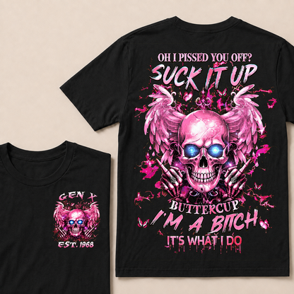 Oh I Pissed You Off Custom Year Custom Year  T-Shirts