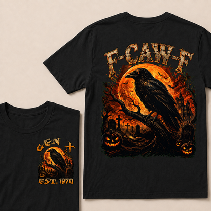 F Caw F Halloween Custom YeaGen X, Boomer T-Shirts